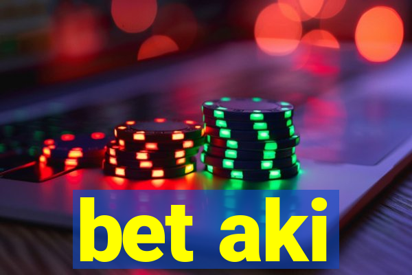 bet aki